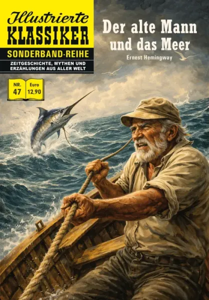Illustrierte Klassiker Sonderband 47 - Der alte Mann und das Meer